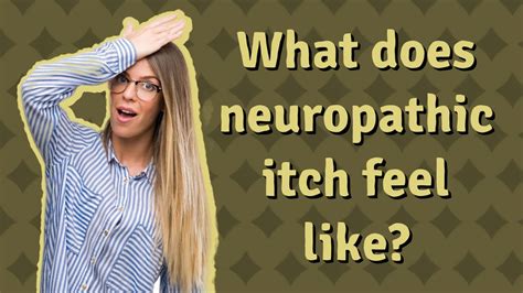 What does neuropathic itch feel like?