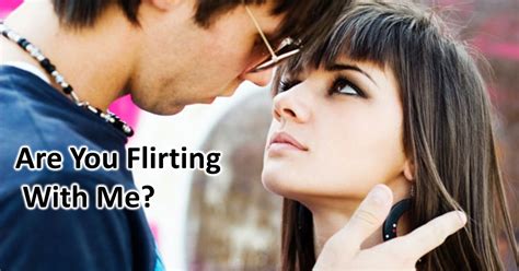 What does obvious flirting look like?