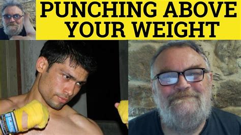 What does punching above your weight mean in a relationship?