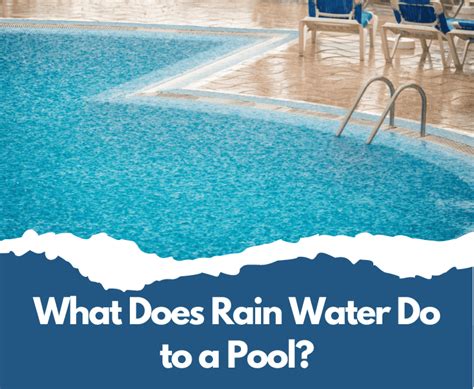 What does rainwater do to a pool?