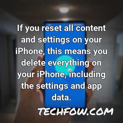 What does reset all content and settings mean?