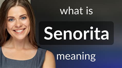 What does senorita means in Spanish?