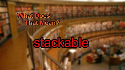 What does stackable mean in college?