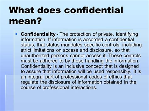 What does strict confidentiality mean?