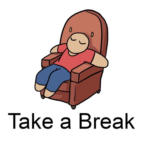 What does take a break at mean?