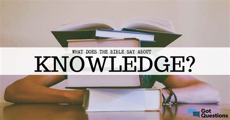 What does the Bible say about knowledge?