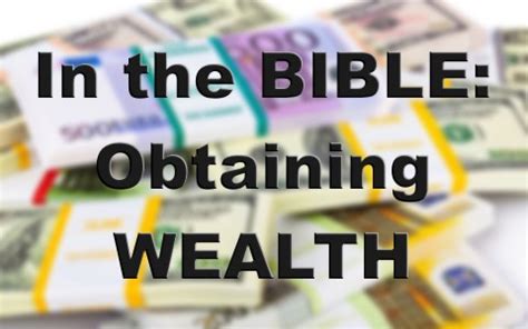 What does the Bible say about obtaining wealth?