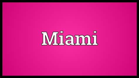 What does the name Miami mean?