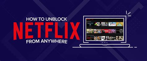 What does unblocking Netflix mean?