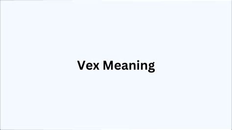 What does vex mean in Latin?