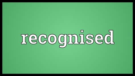 What does well Recognised mean?