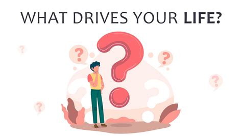 What drives you in life?