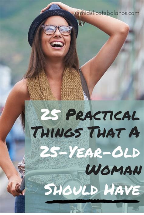 What every 25 year old woman should know?