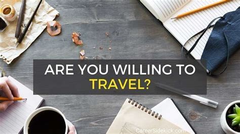What extent are you willing to travel?