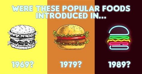 What food was popular in 1969?