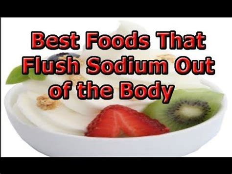 What foods flush sodium out of the body?