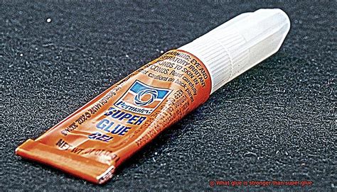 What glue is stronger than Super Glue?