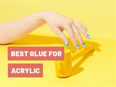 What glue works on acrylic?