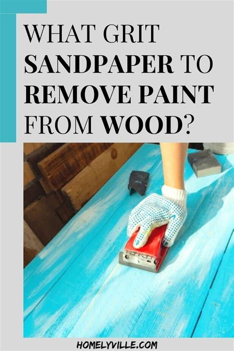 What grit sandpaper is best to remove finish?