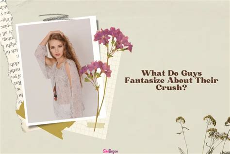 What guys fantasize about their crush?