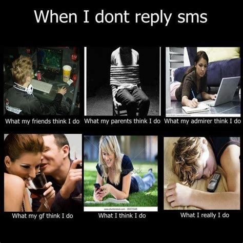 What guys think when you don t reply?