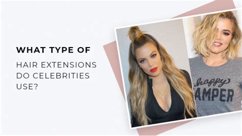 What hair extensions do most celebrities use?