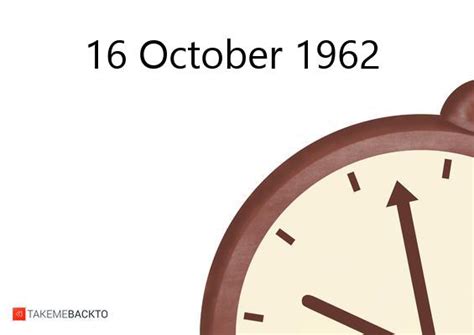 What happened on October 16 1962?
