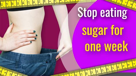 What happens after 1 week of no sugar?