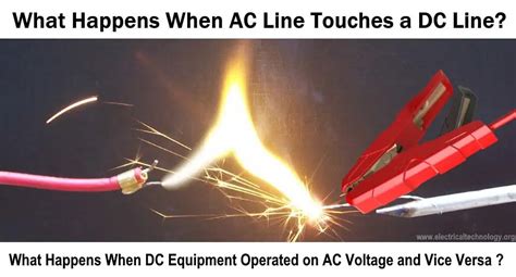 What happens if AC and DC touch?