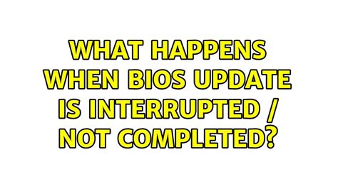 What happens if BIOS update is interrupted?