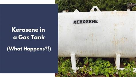 What happens if I accidentally put kerosene in my gas tank?