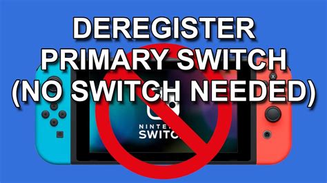 What happens if I deregister my primary Switch?
