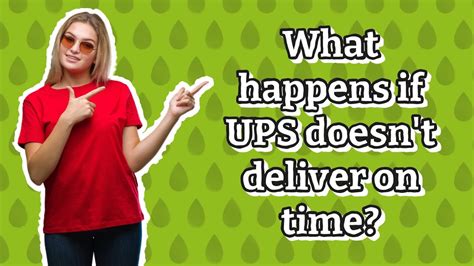 What happens if UPS doesn't deliver on time?