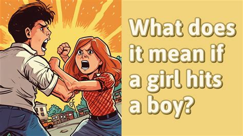What happens if a girl hits a guy?