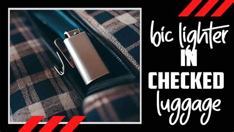 What happens if a lighter is found in your checked luggage?