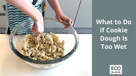 What happens if dough is too wet?