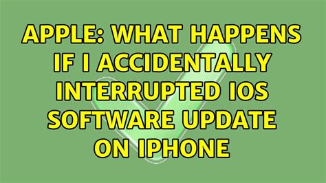 What happens if iOS update is interrupted?