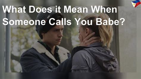 What happens if someone calls you babe?