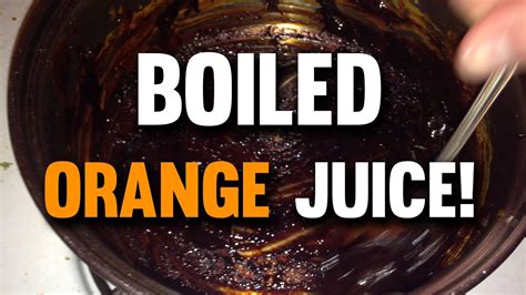 What happens if you boil an orange?