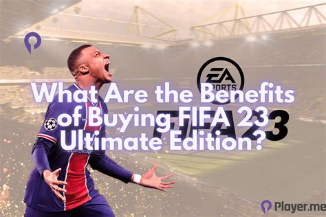 What happens if you buy FIFA 23 Ultimate Edition?