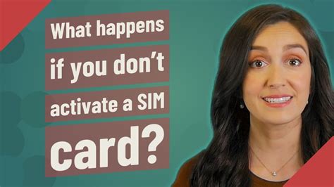 What happens if you don't activate SIM?
