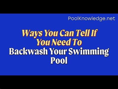 What happens if you don't backwash your pool?