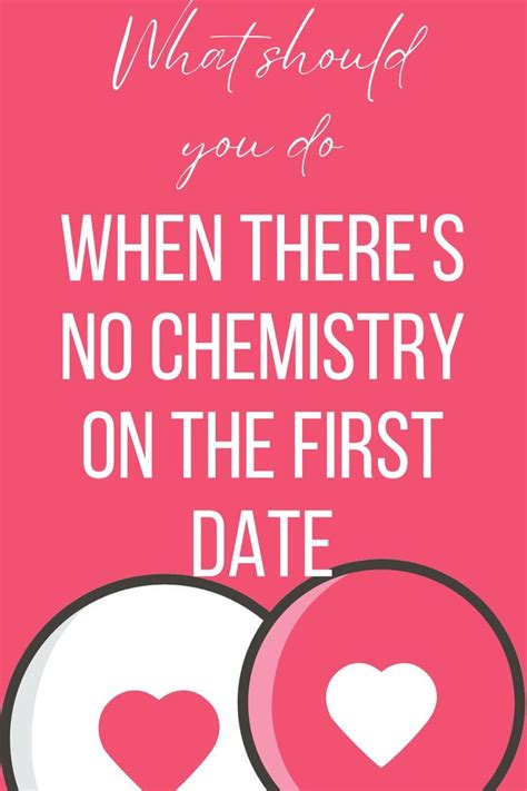 What happens if you don't feel chemistry on a first date?