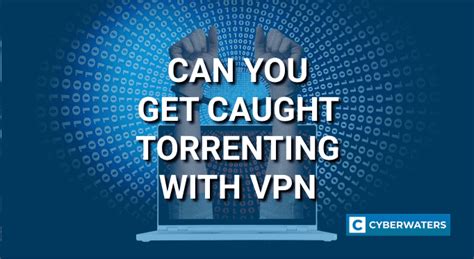 What happens if you don't use VPN while torrenting?