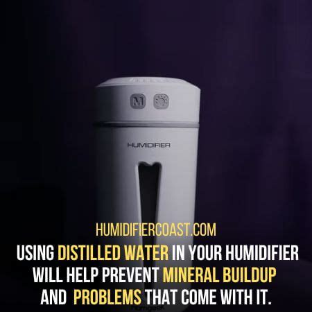 What happens if you don't use distilled water in humidifier?