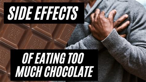 What happens if you eat too much chocolate?