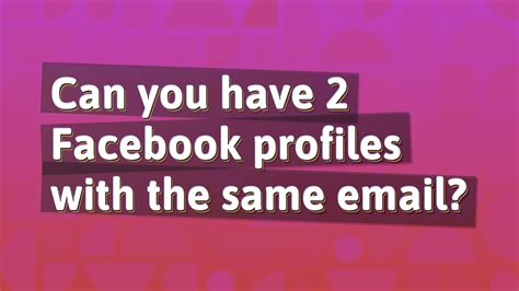 What happens if you have two Facebook profiles?