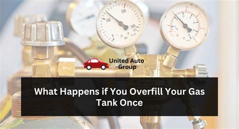 What happens if you overfill gas?