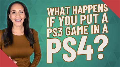What happens if you put a PS3 game in PS4?