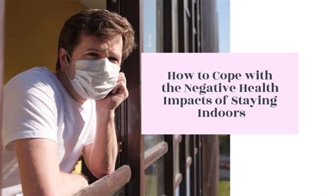 What happens if you stay indoors all the time?